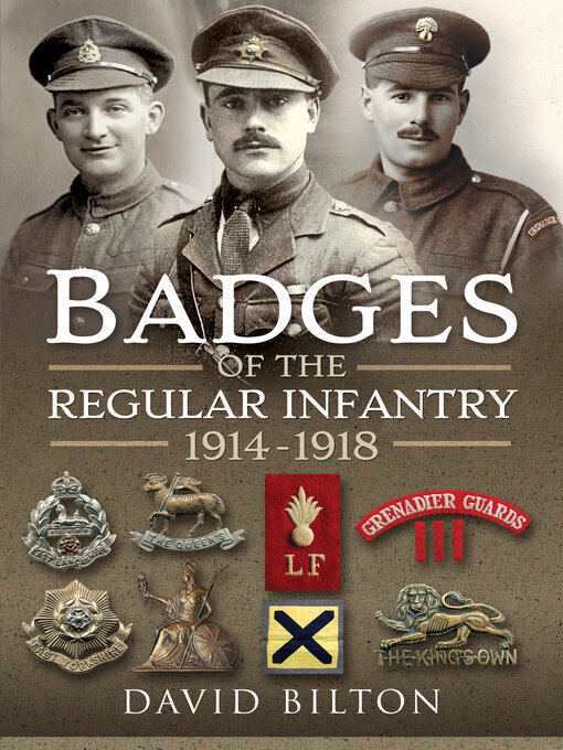 Title details for Badges of the Regular Infantry, 1914–1918 by David Bilton - Available
